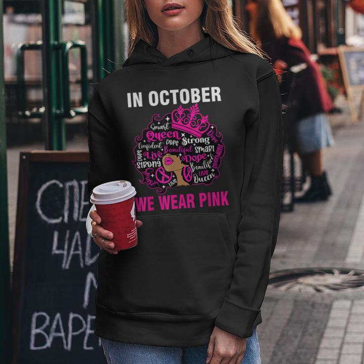 In October We Wear Pink Breast Cancer Awareness Black Women Hoodie Funny Gifts