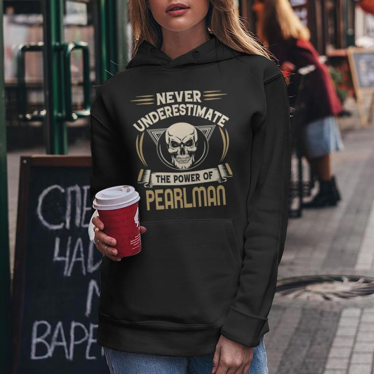 Pearlman Name Gift Never Underestimate The Power Of Pearlman Women Hoodie Funny Gifts