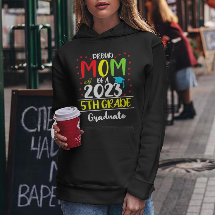 Proud Mom Of A 2023 5Th Grade Graduate Graduation Gift Women Hoodie Unique Gifts