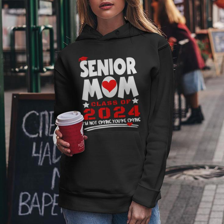 Proud Senior Mom 2024 Graduation Class Of Not Crying Women Hoodie Unique Gifts
