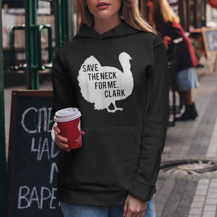 Save The Neck For Me Turkey Thanksgiving Fall Autumn Women Hoodie Personalized Gifts