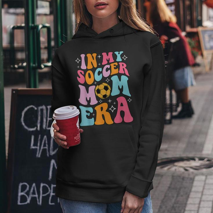In My Soccer Mom Era Groovy Soccer Mom Life Women Hoodie Unique Gifts