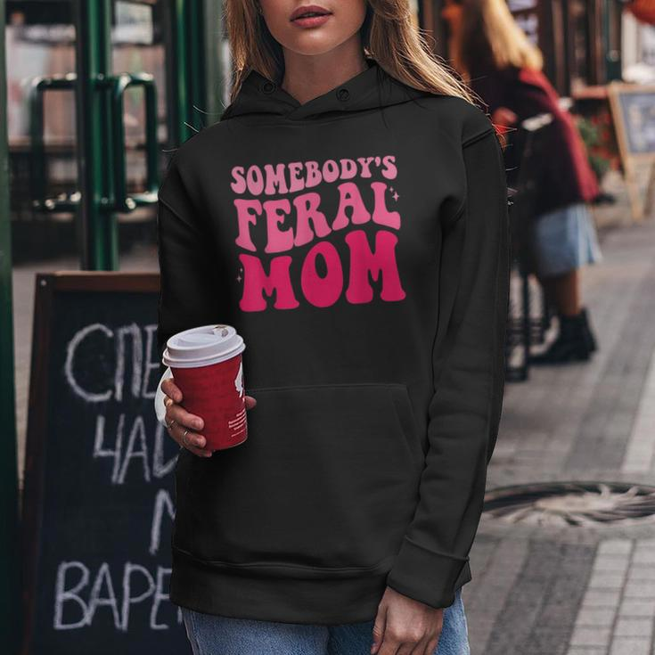 Somebodys Feral Mom Groovy Women Funny Mothers Day Gifts For Mom Funny Gifts Women Hoodie Unique Gifts