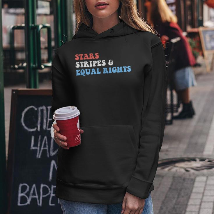 Stars Stripes And Equal Rights 4Th Of July Womens Rights Equal Rights Funny Gifts Women Hoodie Unique Gifts