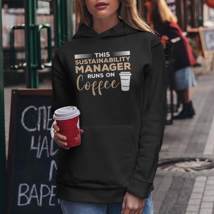 This Sustainability Manager Runs On Coffee Women Hoodie Unique Gifts