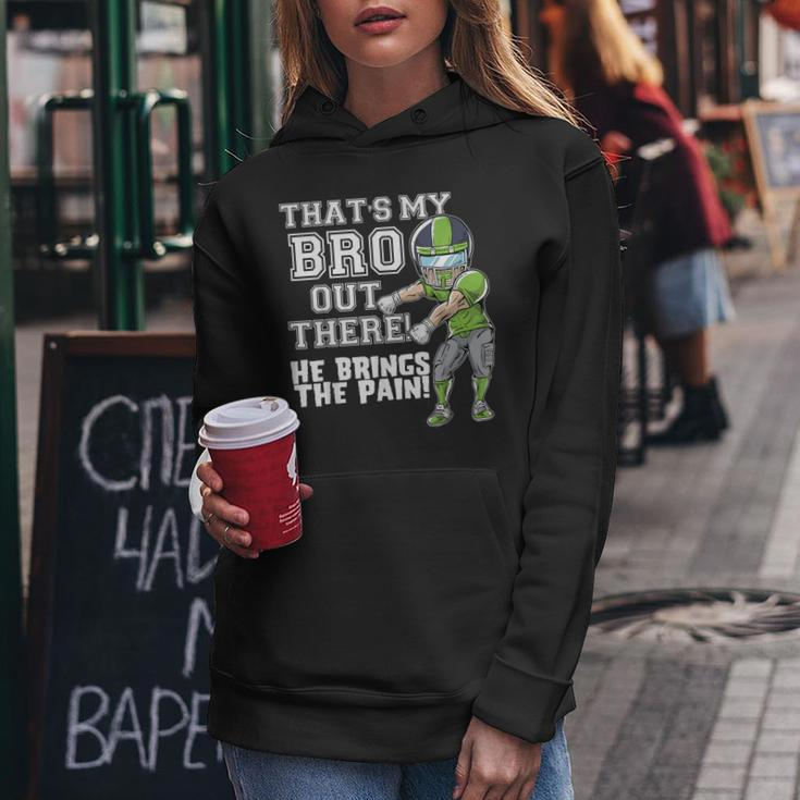 That's My Bro Out There Sea Green Football Brother Sister Women Hoodie Unique Gifts