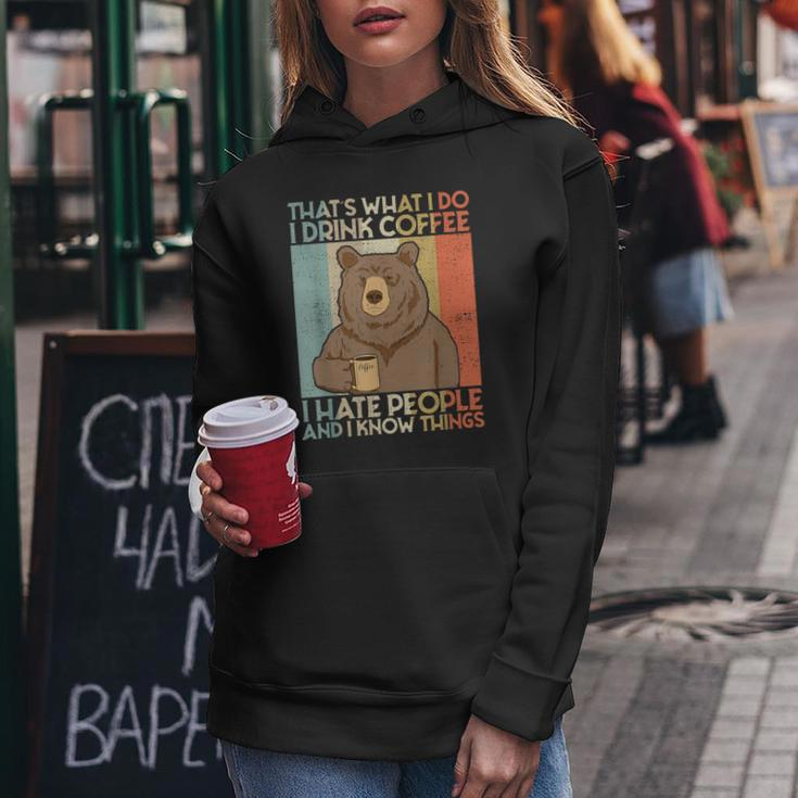 That's What I Do I Drink Coffee I Hate People And I Know Women Hoodie Unique Gifts