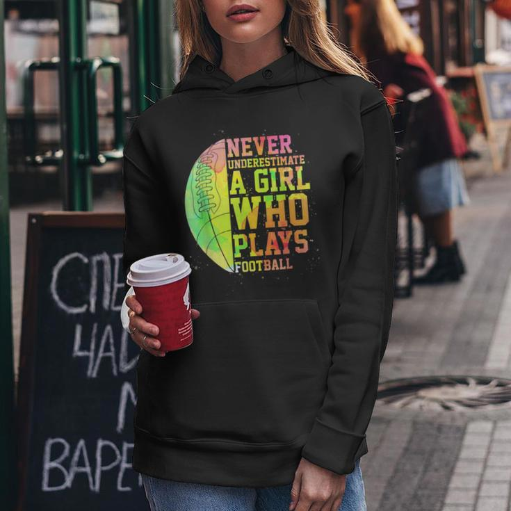 Never Underestimate A Girl Who Plays Football Sports Lover Women Hoodie Funny Gifts