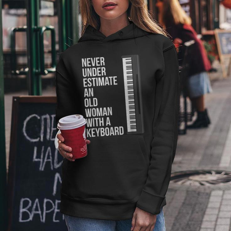 Never Underestimate An Old Woman With A Keyboard Mom Women Hoodie Funny Gifts