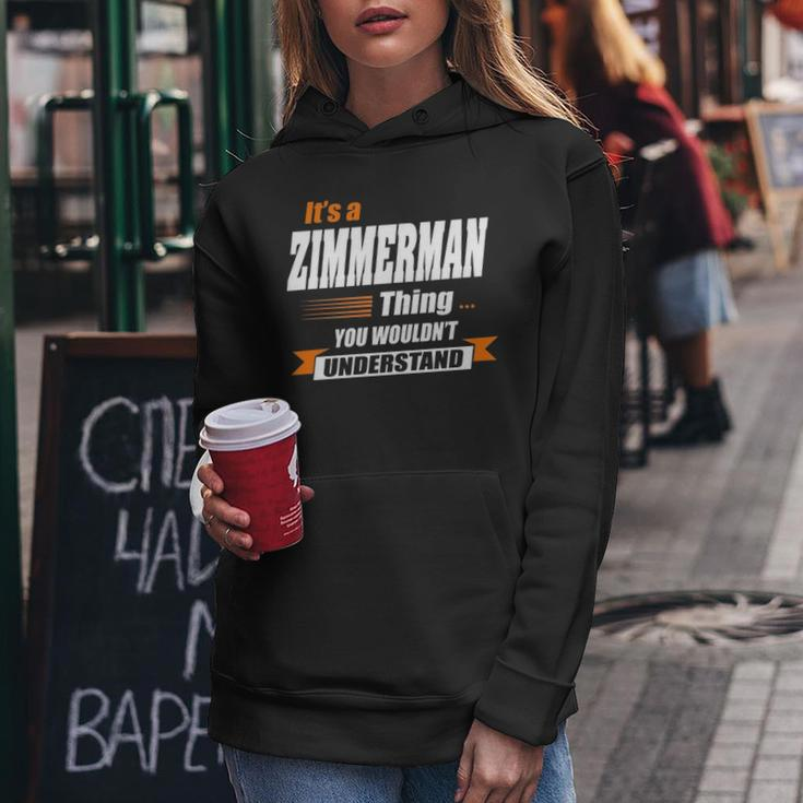 Zimmerman Name Gift Its A Zimmerman Thing Women Hoodie Funny Gifts