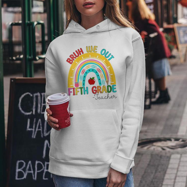 End Of School Year Bruh We Out Teacher 5Th Grade Rainbow Women Hoodie Unique Gifts