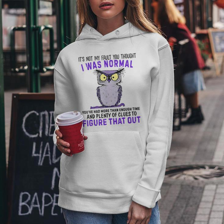 It's Not My Fault You Thought I Was Normal Owl Lover Women Hoodie Personalized Gifts