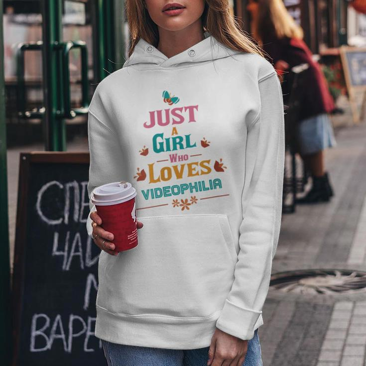 Just A Girl Who Loves Videophilia Women Hoodie Unique Gifts