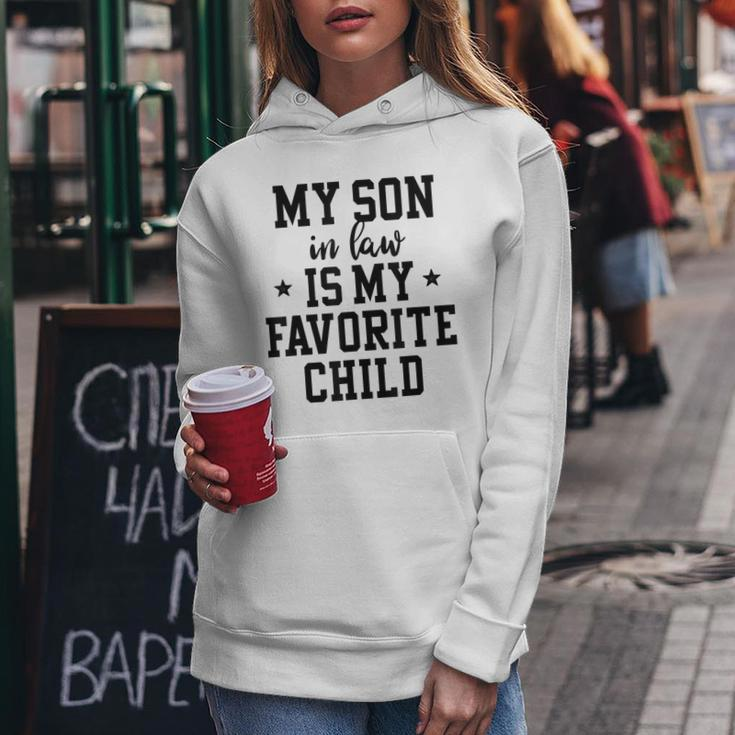 My Son In Law Is My Favorite Child Mother In Law Gifts Mom Women Hoodie Unique Gifts