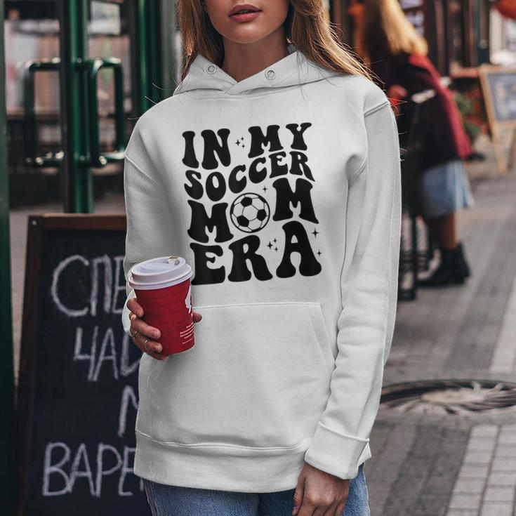 In My Soccer Mom Era Groovy Retro Soccer Mom Life Women Hoodie Unique Gifts
