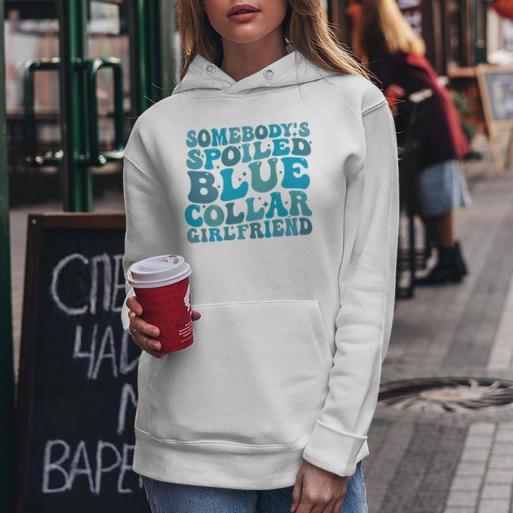 Somebody's Spoiled Blue Collar Girlfriend On Back Women Hoodie Unique Gifts