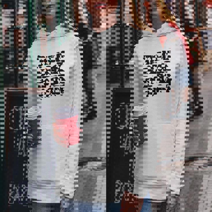 Take Me Back To The 90S - 90S Theme Design Women Hoodie Unique Gifts