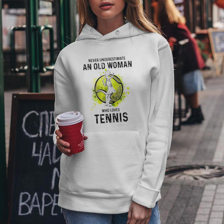 Never Underestimate An Old Woman Who Loves Tennis Sport Women Hoodie Funny Gifts