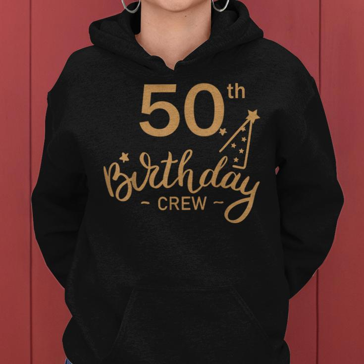 50Th Birthday Crew 50 Party Crew Group Friends Bday Gift Women Hoodie