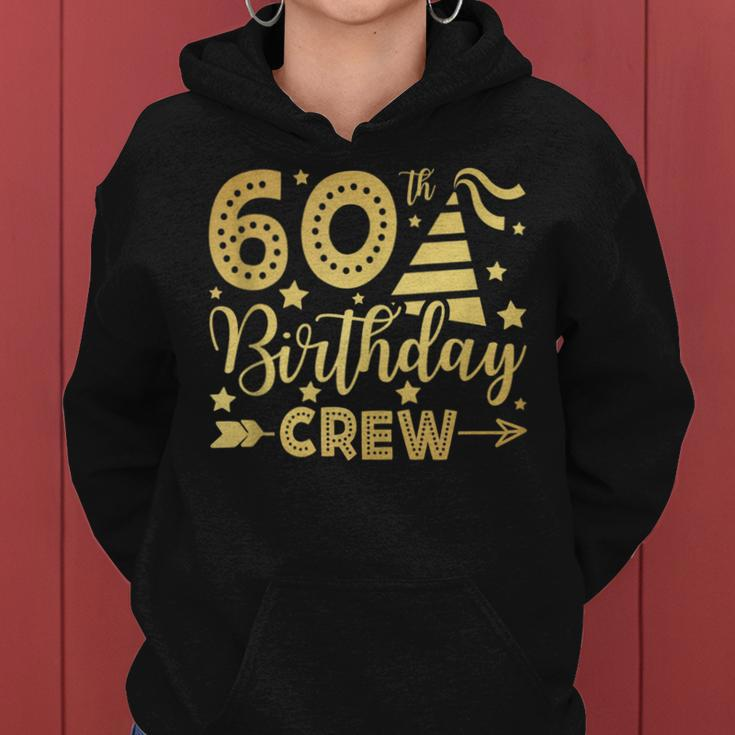 60Th Birthday Crew 60 Party Crew Group Friends Bday Gifts Women Hoodie