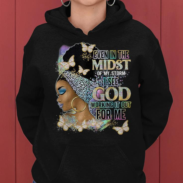 Afro Even In The Midst Of My Storm I See God Working It Out Women Hoodie