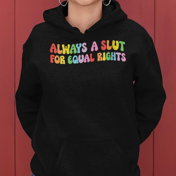 Always A Slut For Equal Rights Equality Matter Pride Ally Women Hoodie