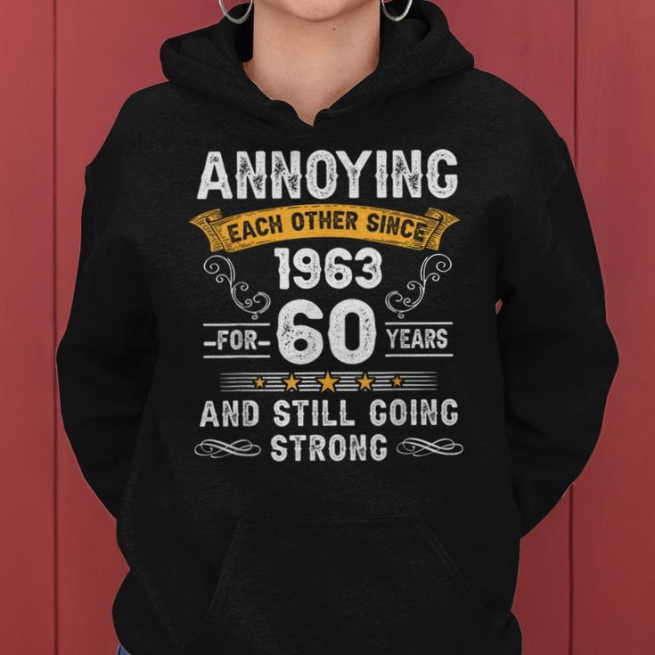 Annoying Each Other Since 1963 60 Years Wedding Anniversary Women Hoodie