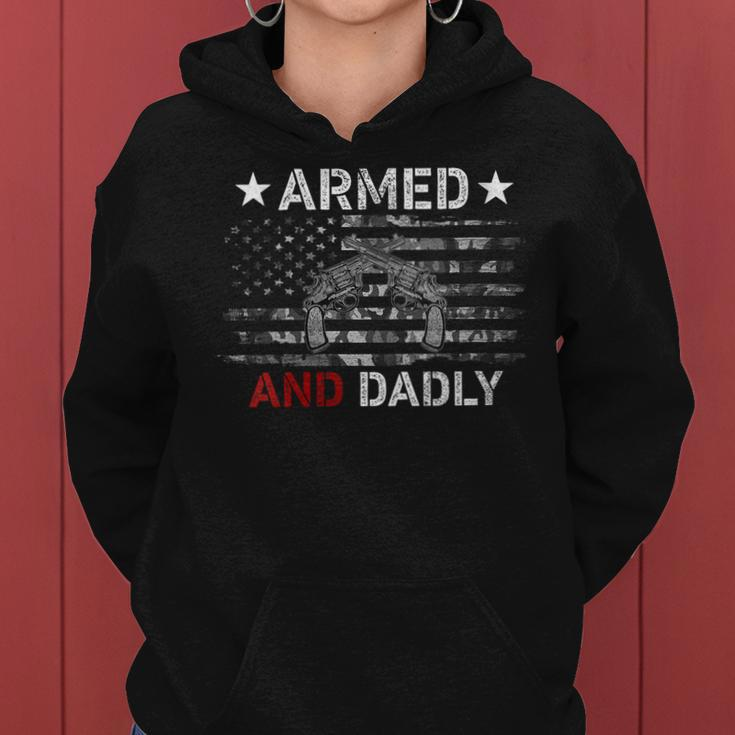 Armed And Dadly Funny Deadly Father For Fathers Day Women Hoodie