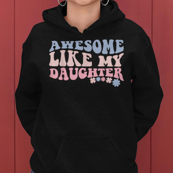 Awesome Like My Daughter Fathers Day Wavy Groovy Celebration Women Hoodie