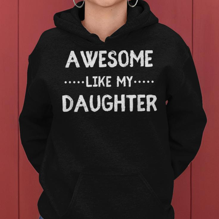 Awesome Like My Daughter Funny Fathers Gift For Mens Women Hoodie