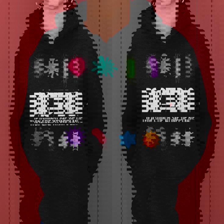 Bacteria The Only Culture That Some People Have Biology Women Hoodie