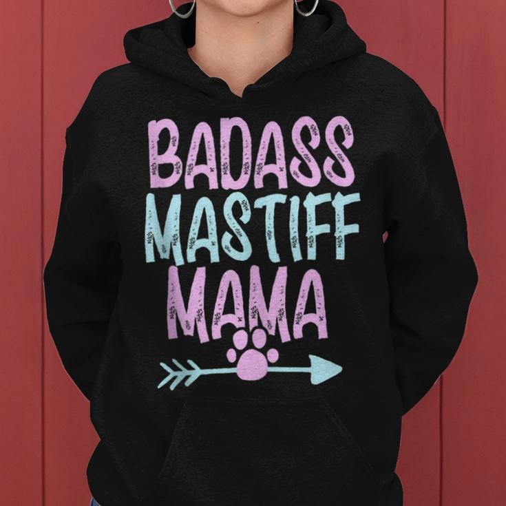 Badass Mastiff Mama Funny Dog Mom Owner Cute Gift For Women Gifts For Mom Funny Gifts Women Hoodie