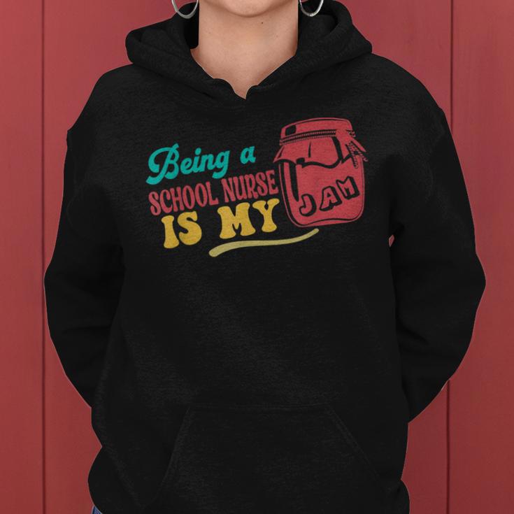 Being A School Nurse Is My Jam Back To School School Nurse Women Hoodie