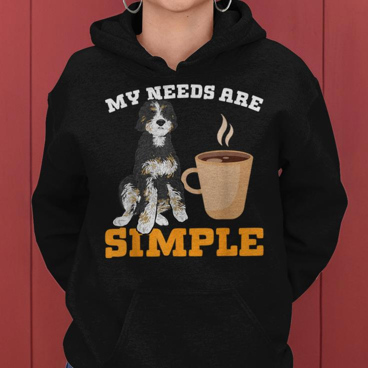 Bernedoodle Dog Coffee My Needs Are Simple Bernedoodle Women Hoodie