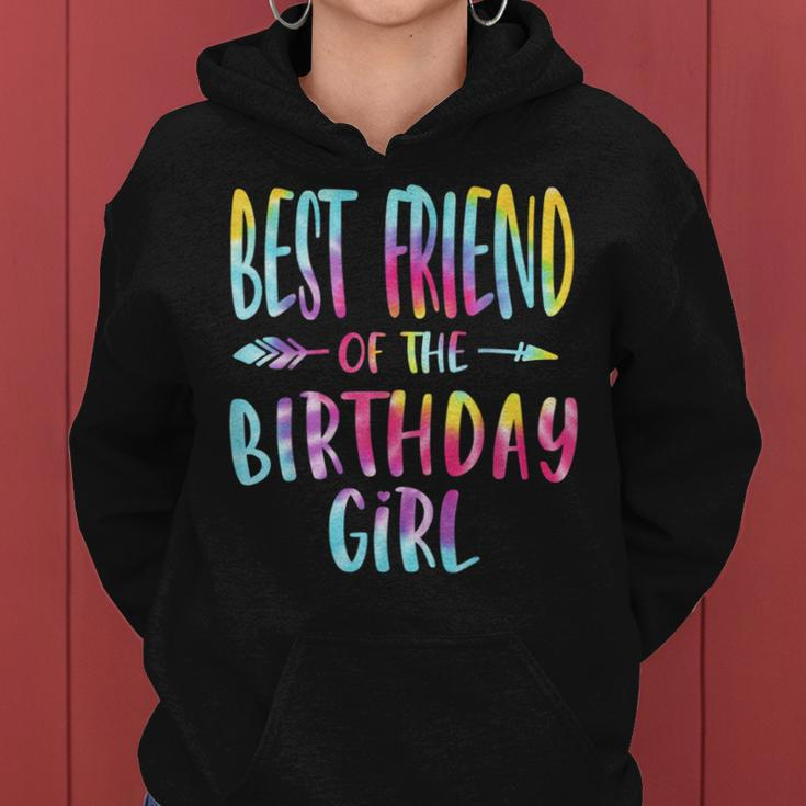 Best Friend Of The Birthday For Girl Tie Dye Colorful Bday Women Hoodie