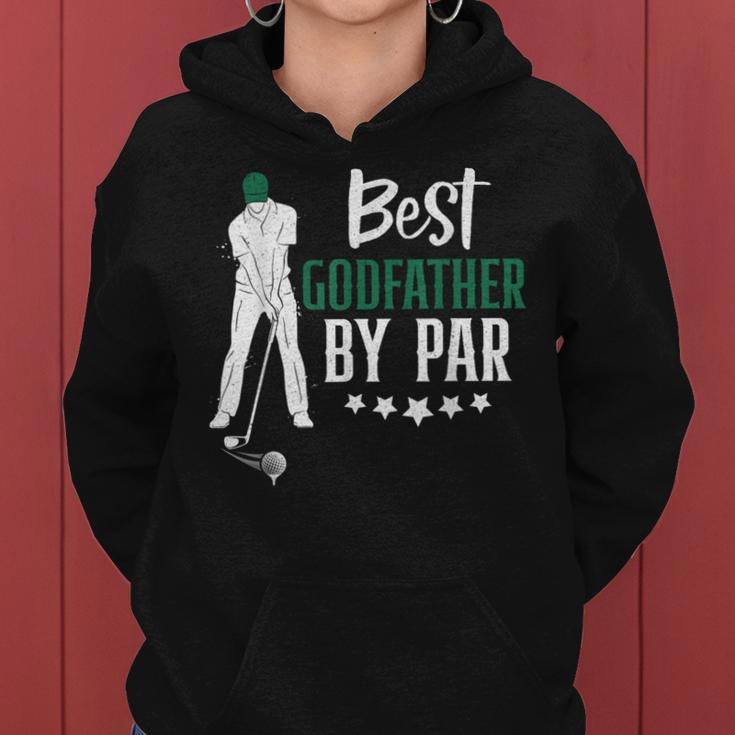 Best Godfather By Par Golf Gift For Fathers Day Dad Grandpa Women Hoodie