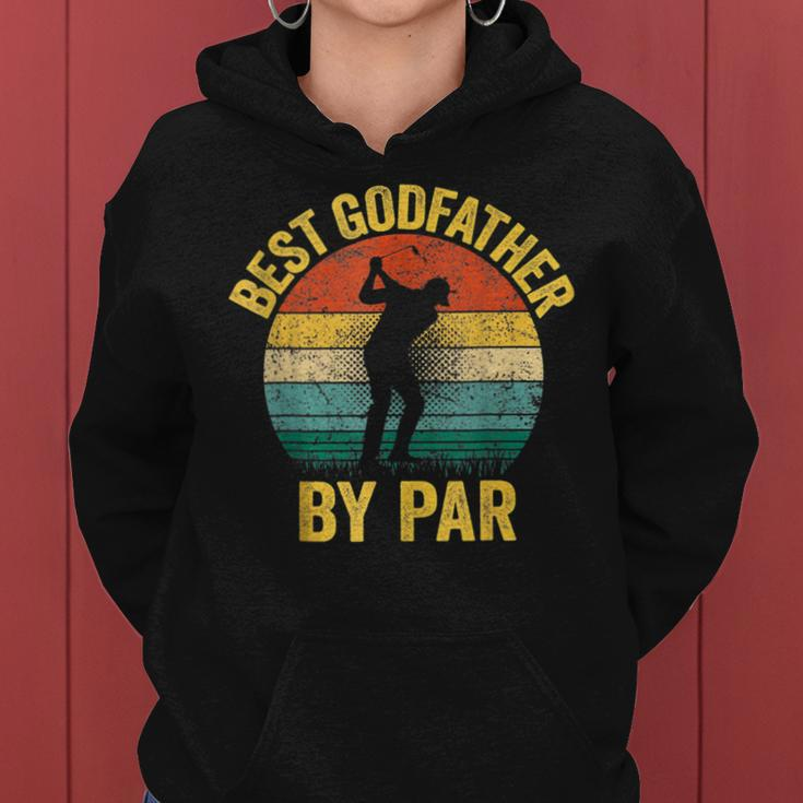 Best Godfather By Par Happy Fathers Day Golf Grandpa Women Hoodie