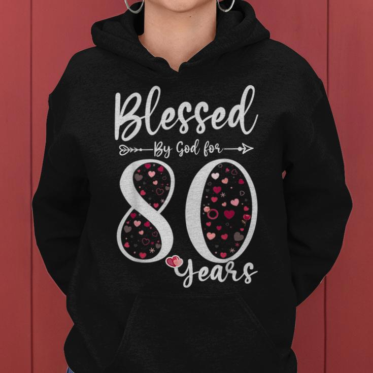 Blessed By God For 80 Years Old 80Th Birthday Women Hoodie