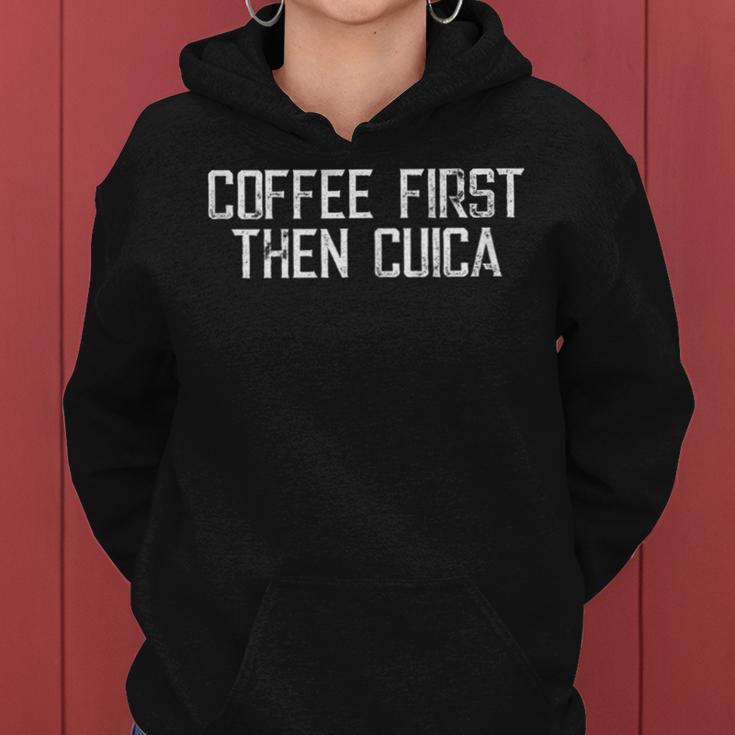 Coffee Then Cuica Women Hoodie