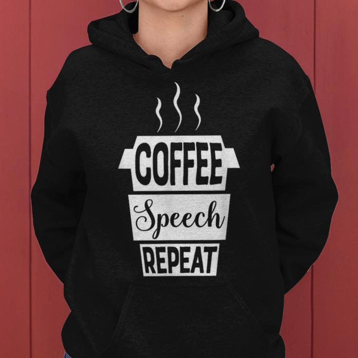 Coffee Speech Repeat Slp Slpa For Speech Therapy Women Hoodie
