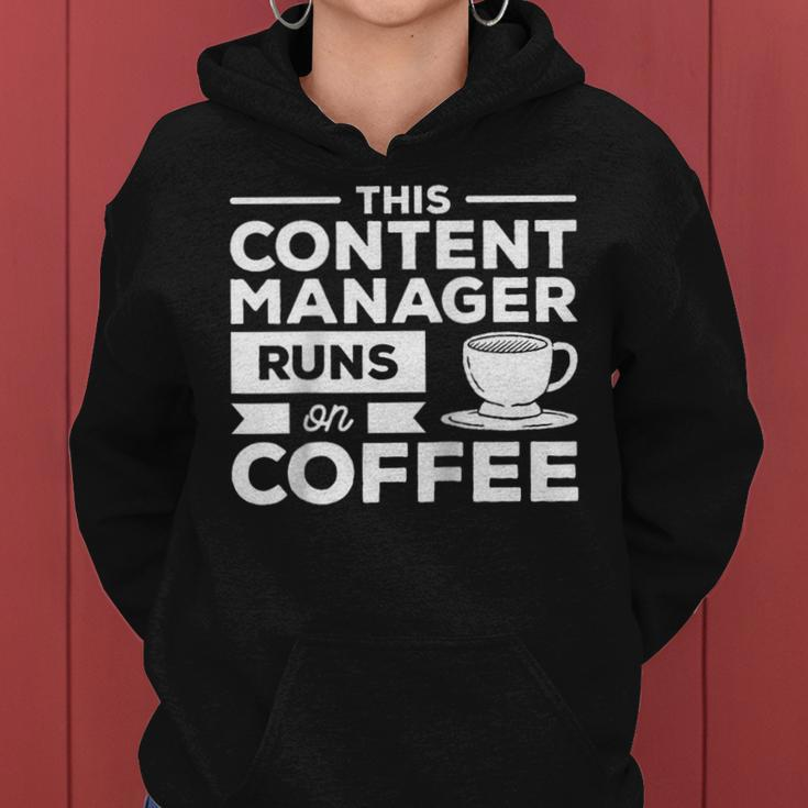 This Content Manager Runs On Coffee Women Hoodie