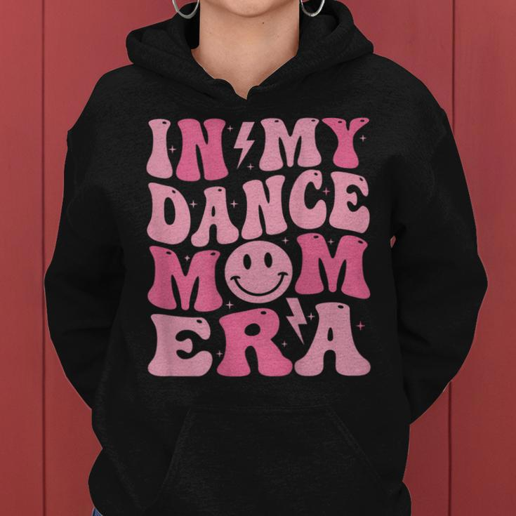 In My Dance Mom Era On Back Women Hoodie