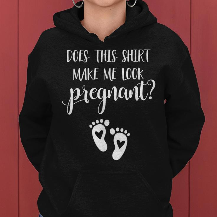 Does This Make Me Look Pregnant Pregnancy Mom To Be Women Hoodie