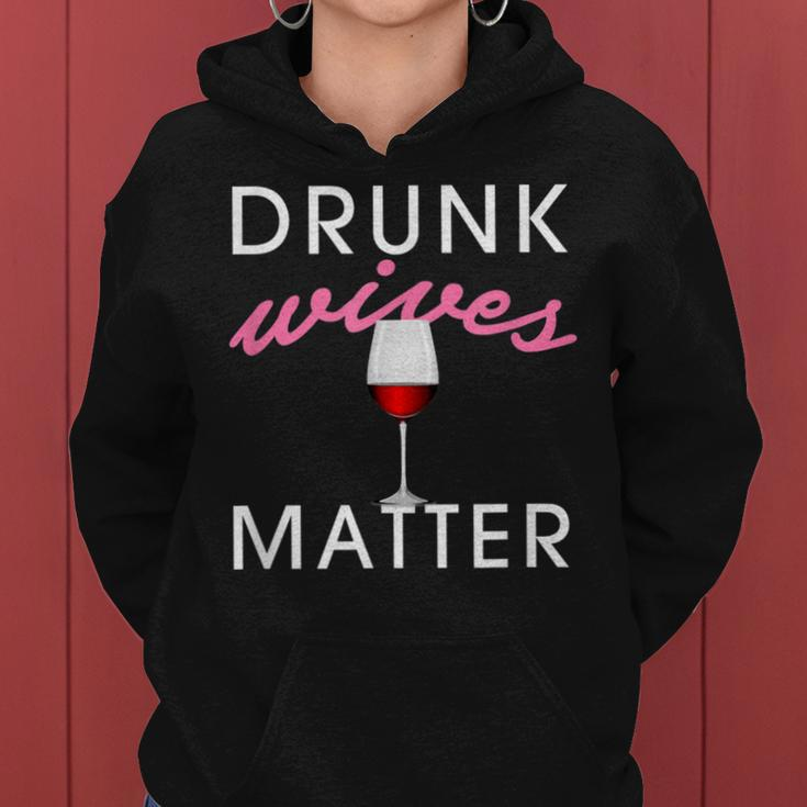 Drunk Wives Matter Alcohol For Drinking Wife Women Hoodie