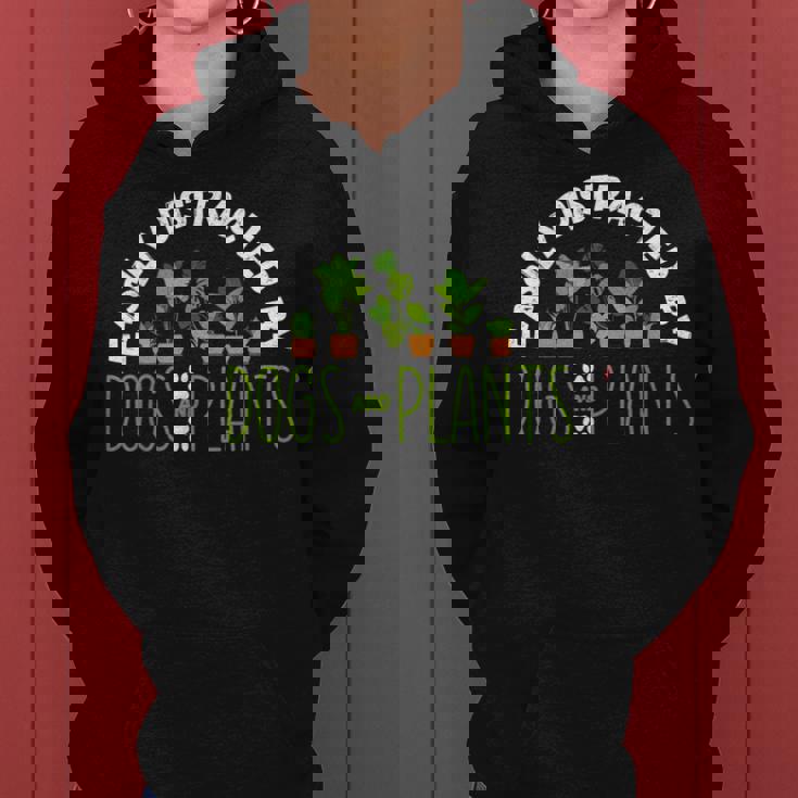 Easily Distracted By Dogs And Plants Gardening Garden Women Hoodie