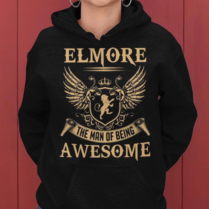 Elmore Name Gift Elmore The Man Of Being Awesome V2 Women Hoodie