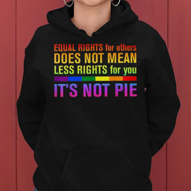 Equal Rights For Others Its Not Pie Lgbt Rainbow Women Hoodie