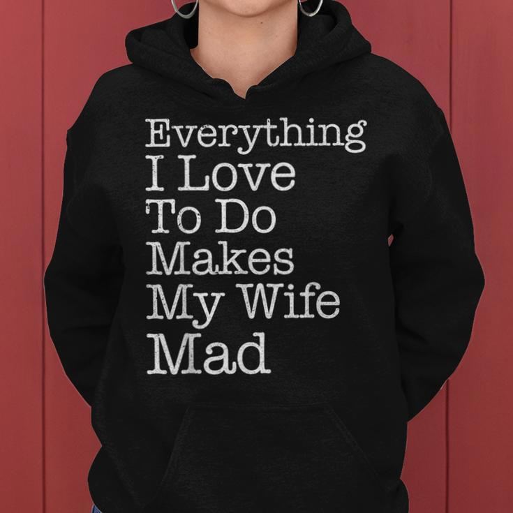 Everything I Love To Do Makes My Wife Mad Husband Women Hoodie