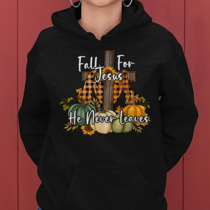 Fall For Jesus He Never Leaves Pumpkin Autumn Thanksgiving Women Hoodie