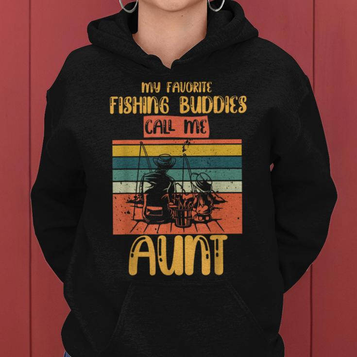 My Favorite Fishing Buddies Call Me Aunt Fisherman Family Women Hoodie